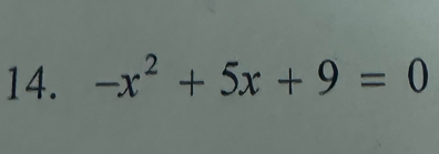 -x^2+5x+9=0