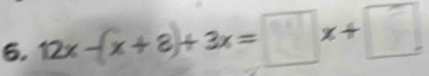 12x-(x+8)+3x=□ x+□