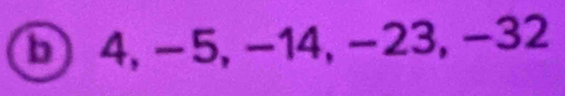 4, −5, −14, −23, −32