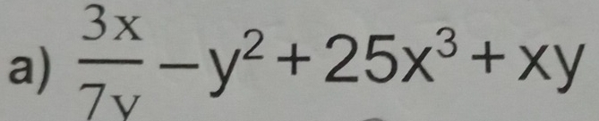  3x/7v -y^2+25x^3+xy