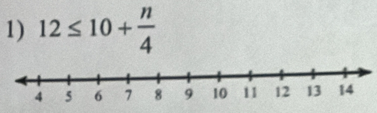 12≤ 10+ n/4 