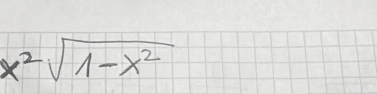 x^2sqrt(1-x^2)