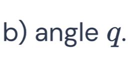 angle q.