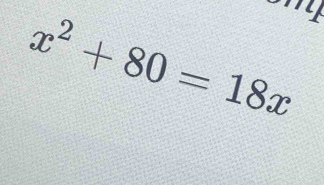 x^2+80=18x m