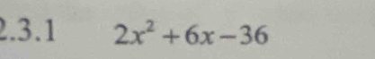 2x^2+6x-36