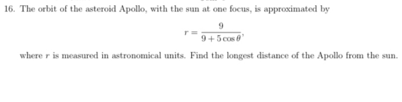 Solved: The orbit of the asteroid Apollo, with the sun at one focus, is ...