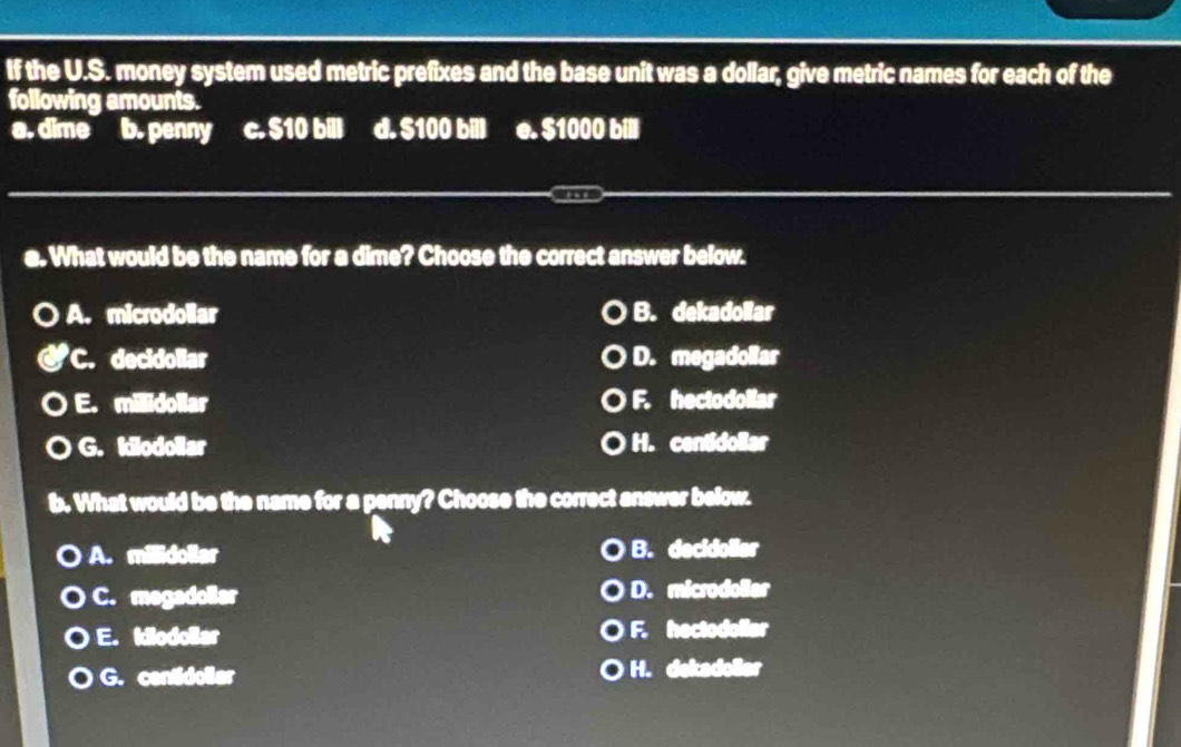 Solved: If the U.S. money system used metric prefixes and the base unit ...