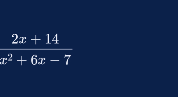  (2x+14)/x^2+6x-7 