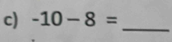 -10-8= _