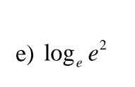 log _ee^2