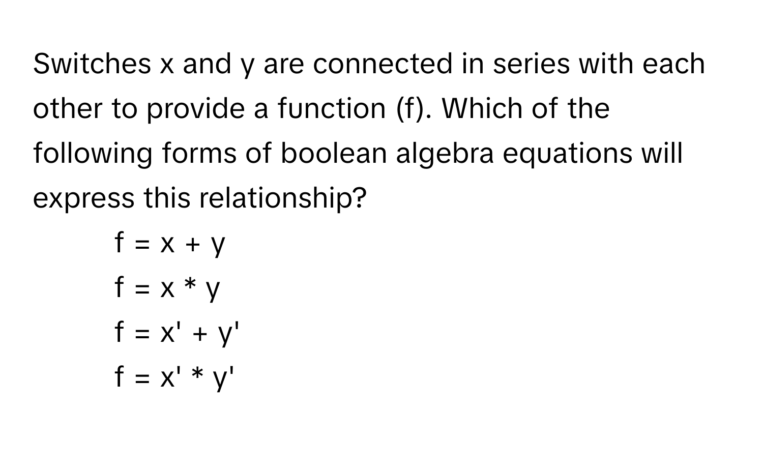 Solved: Switches x and y are connected in series with each other to ...