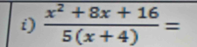  (x^2+8x+16)/5(x+4) =