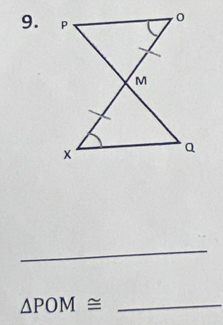 P
M
×
Q
_ 
_ △ POM≌