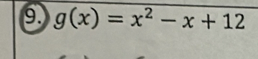 g(x)=x^2-x+12