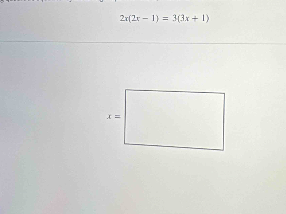 2x(2x-1)=3(3x+1)