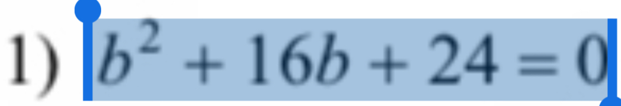 b^2+16b+24=0