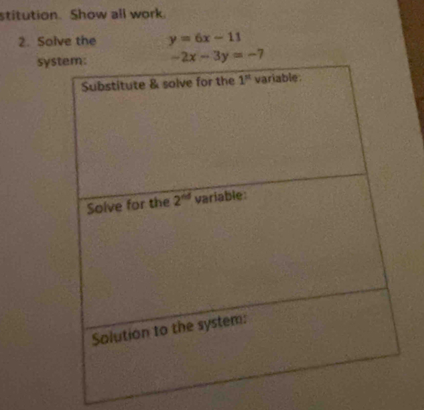 stitution. Show all work.
2. Solve the y=6x-11
sys