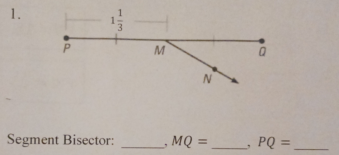 Segment Bisector: _ MQ= _ PQ= _
,
,