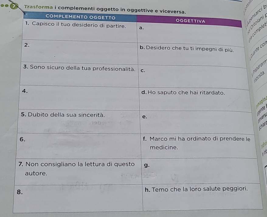 Trasforma i complementi oggetto in oggettive e 

olani 
mple 
nte co, 
eparan 
gente 
ne 
Uchiar 
vi 
mint