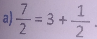  7/2 =3+frac 12°