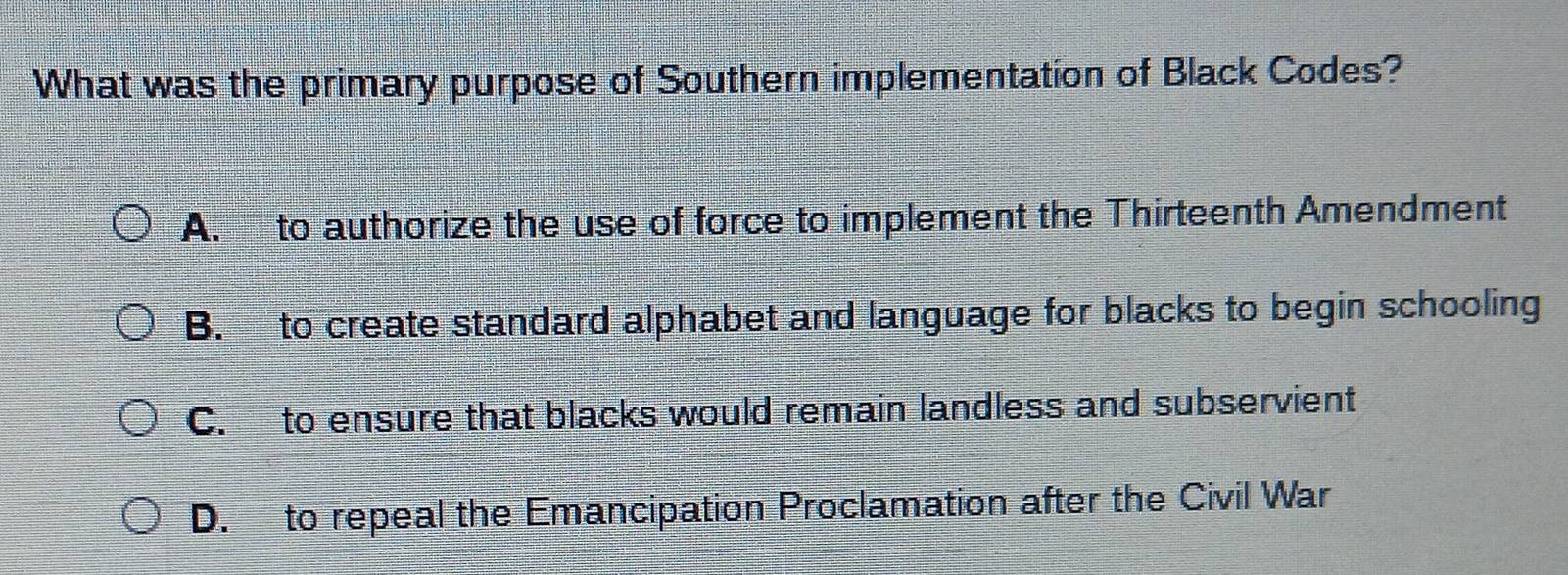 Solved: What was the primary purpose of Southern implementation of ...
