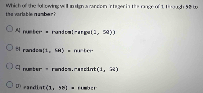 Solved: Which of the following will assign a random integer in the ...