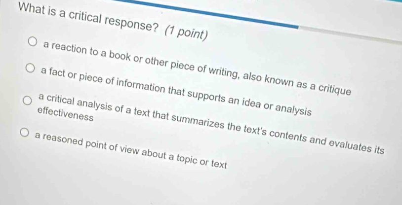 Solved: What is a critical response? (1 point) a reaction to a book or ...