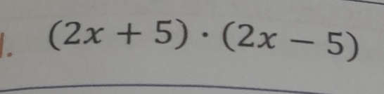 (2x+5)· (2x-5)