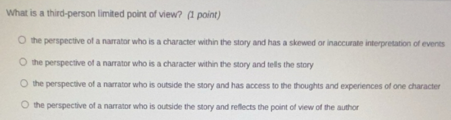 Solved: What is a third-person limited point of view? (1 point) the ...