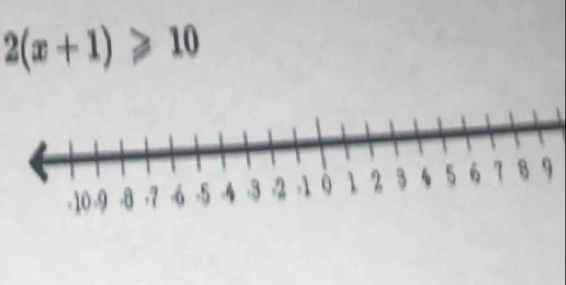 2(x+1)≥slant 10