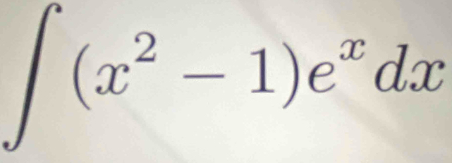 ∈t (x^2-1)e^xdx