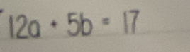 12a+5b=17