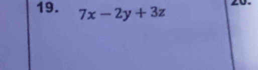 7x-2y+3z
20.