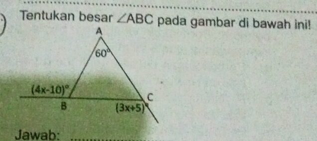 Tentukan besar ∠ ABC pada gambar di bawah ini!
Jawab: