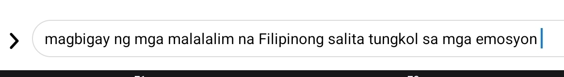 magbigay ng mga malalalim na Filipinong salita tungkol sa mga emosyon