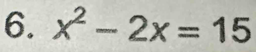 Solved: x^2-2x=15 [Math]