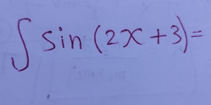 ∈t sin (2x+3)=