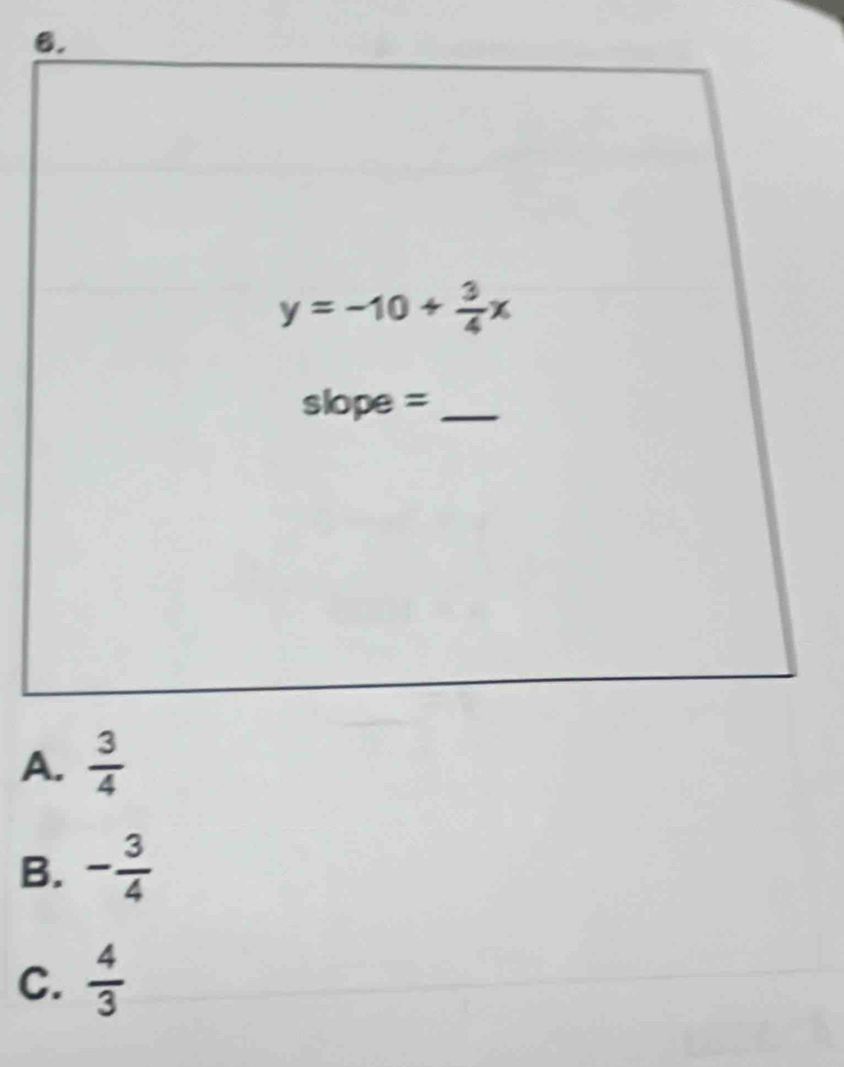 A.  3/4 
B. - 3/4 
C.  4/3 