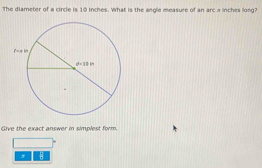Solved: The diameter of a circle is 10 inches. What is the angle ...