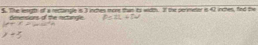 The length of a rectangle is 3 inches more than its witth. If the permeter is 42 incles, fird the 
dmersions of te redangle.