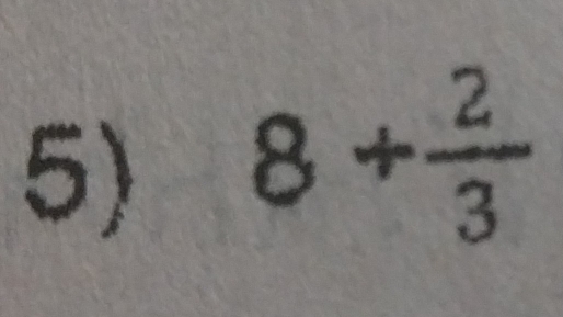 8+ 2/3 