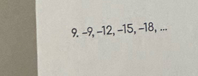 -9, -12, -15, -18, ...