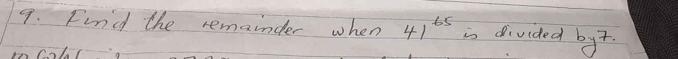 Find the remander when 41^(65) is divided by?