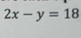 2x-y=18