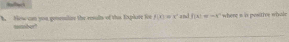 How can you genemilize the results of this Explore for f(x)=x^2 and f(x)=-x^4 where n is positive whole 
mamber?