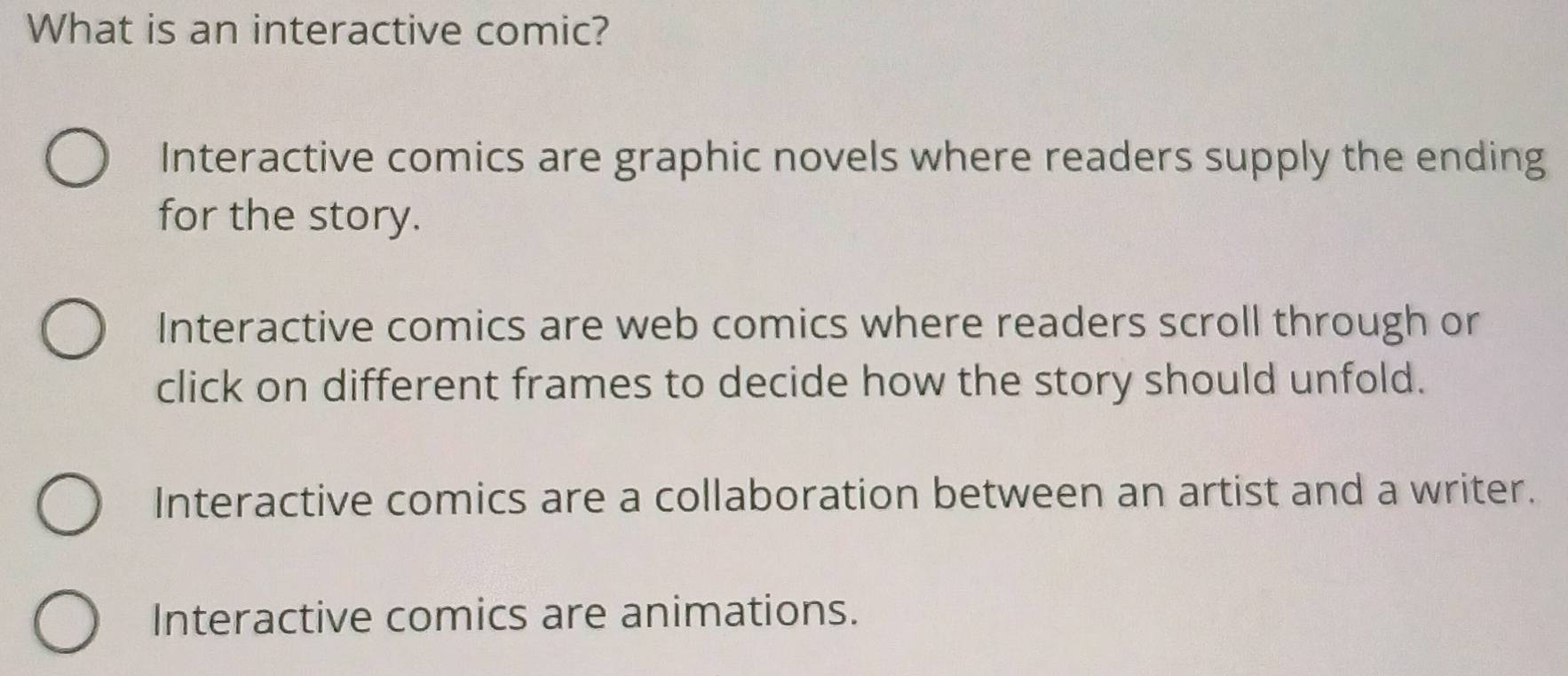Solved: What is an interactive comic? Interactive comics are graphic ...