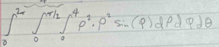 ∈t _0^((2π)∈t _0^(π /2)rho ^2)· rho^2sin (rho )drho drho dθ