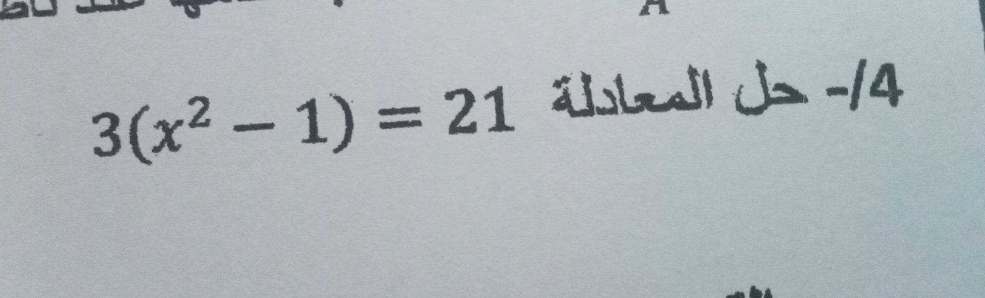 3(x^2-1)=21
Wls½ J −/4