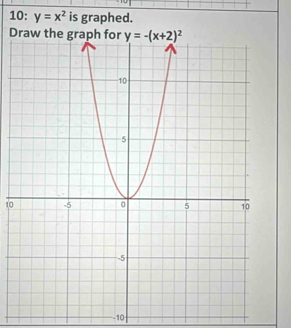 10: y=x^2 is graphed.
D
10
-10