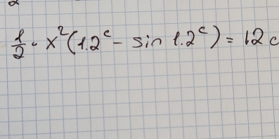  1/2 · x^2(1.2^c-sin 1.2^c)=12c